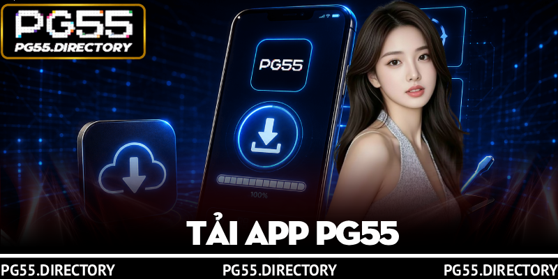 Tải App PG55 - Theo Quy Trình Mới, Sửa Lỗi Dễ Dàng 1 Tải App PG55 - Theo Quy Trình Mới, Sửa Lỗi Dễ Dàng