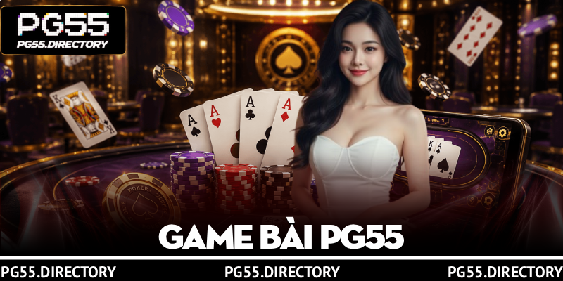 Game Bài PG55 – Trải Nghiệm Phòng Chơi 3D Sắc Nét Hấp Dẫn 4 Game Bài PG55 – Trải Nghiệm Phòng Chơi 3D Sắc Nét Hấp Dẫn